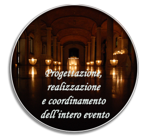 progettazione, realizzazione e coordinamento dell’intero evento